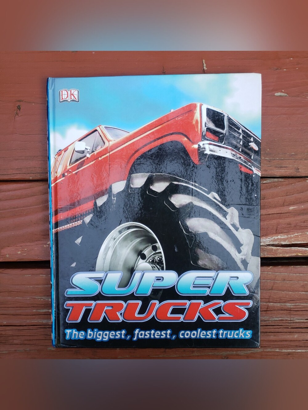Super Trucks The Biggest, Fastest, Coolest Trucks - Hardback Book